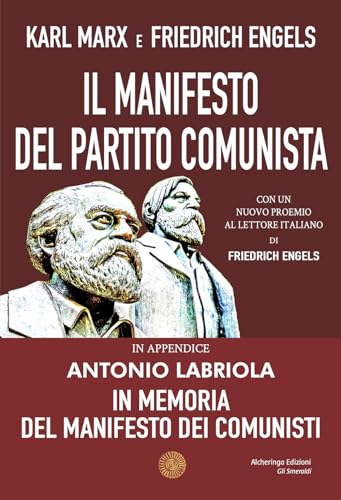 Il Manifesto del Partito Comunista. In appendice: Antonio Labriola. In memoria del Manifesto dei Comunisti (Gli smeraldi) von Alcheringa